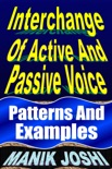 Interchange of Active and Passive Voice: Patterns and Examples book summary, reviews and downlod