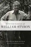 Selected Letters of William Styron synopsis, comments