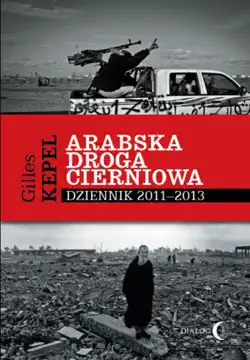 arabska droga cierniowa. dziennik 2011-2013 imagen de la portada del libro