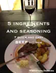 Beef - 7 Quick and Easy Recipes synopsis, comments