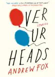 Over Our Heads synopsis, comments
