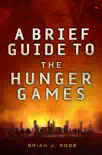 A Brief Guide To The Hunger Games sinopsis y comentarios