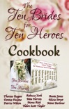 Ten Brides for Ten Heroes Cookbook book summary, reviews and download
