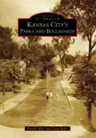 Kansas City's Parks and Boulevards