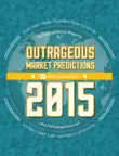 Outrageous Market Predictions 2015 synopsis, comments