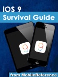 iOS 9 Survival Guide: Step-by-Step User Guide for iOS9 on the iPhone, iPad, and iPod Touch: New Features, Getting Started, Tips and Tricks book summary, reviews and downlod