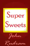 Super Sweets synopsis, comments