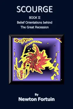 scourge ii: belief orientations behind the great recession book cover image