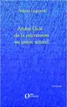 André Gide : de la perversion au genre sexuel sinopsis y comentarios