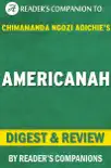 Americanah: A Novel By Chimamanda Ngozi Adichie I Digest & Review sinopsis y comentarios