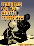 Monitor and the Earth Mothers synopsis, comments