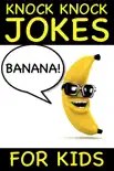 Banana Knock Knock Jokes for Kids synopsis, comments