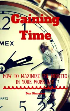 gaining time - how to maximize the minutes in your work day book cover image
