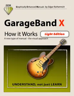 garageband x - how it works (light edition) book cover image