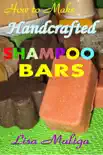 How to Make Handmade Shampoo Bars synopsis, comments