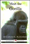 Meet the Gorilla: A 15-Minute Book for Early Readers sinopsis y comentarios