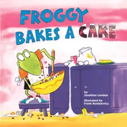 froggy bakes a cake book cover image