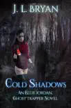 Cold Shadows (Ellie Jordan, Ghost Trapper Book 2) sinopsis y comentarios