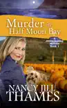 Murder in Half Moon Bay Book 1 (Jillian Bradley Mysteries Series Book 1) e-book
