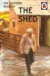 The Ladybird Book of the Shed sinopsis y comentarios