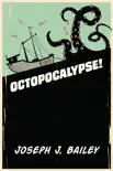 Octopocalypse synopsis, comments