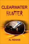 Clearwater Hunter synopsis, comments