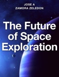 The Future of Space Exploration book summary, reviews and download