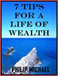 7 Tips For A Life Of Wealth reviews
