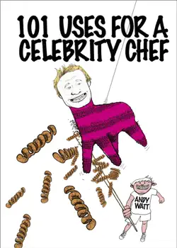 101 uses for a celebrity chef book cover image