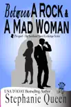 Between a Rock and a Mad Woman synopsis, comments