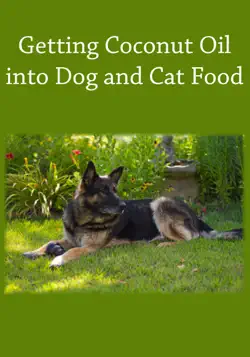 getting coconut oil into dog and cat food book cover image