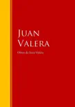 Obras de Juan Valera sinopsis y comentarios