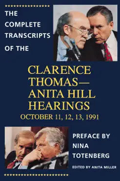 the complete transcripts of the clarence thomas - anita hill hearings book cover image