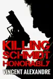Killing Schmidt Honorably e-book