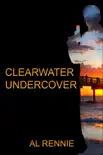 Clearwater Undercover synopsis, comments