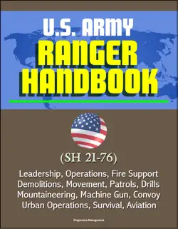 u.s. army ranger handbook (sh 21-76) - leadership, operations, fire support, demolitions, movement, patrols, drills, mountaineering, machine gun, convoy, urban operations, survival, aviation book cover image