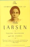 The Complete Fiction of Nella Larsen synopsis, comments