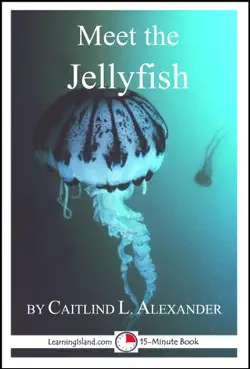 meet the jellyfish: a 15-minute book for early readers imagen de la portada del libro