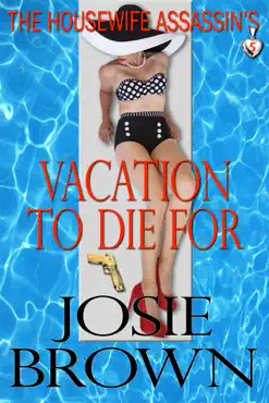 the housewife assassin's vacation to die for book cover image