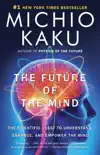 The Future of the Mind synopsis, comments
