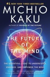 The Future of the Mind book summary, reviews and download
