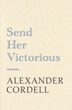 Send Her Victorious book summary, reviews and downlod