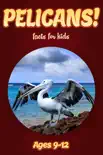 Pelican Facts For Kids 9-12 e-book