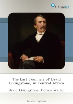 the last journals of david livingstone, in central africa book cover image