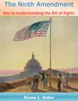 The Ninth Amendment: Key to Understanding the Bill of Rights sinopsis y comentarios