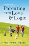 Summary Parenting with Love and Logic