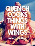 Quench Cooks Things With Wings book summary, reviews and download