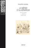 Le Métier d'illustrateur (1830-1880) : Rodolphe Töpffer, J. J. Grandville, Gustave Doré sinopsis y comentarios
