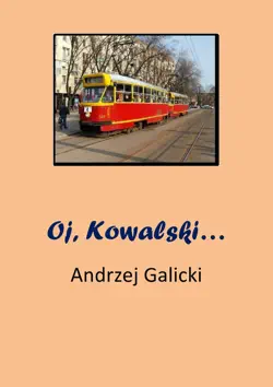 oj, kowalski...: opowiadanie po polsku imagen de la portada del libro