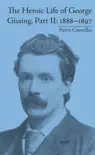 The Heroic Life of George Gissing, Part II synopsis, comments